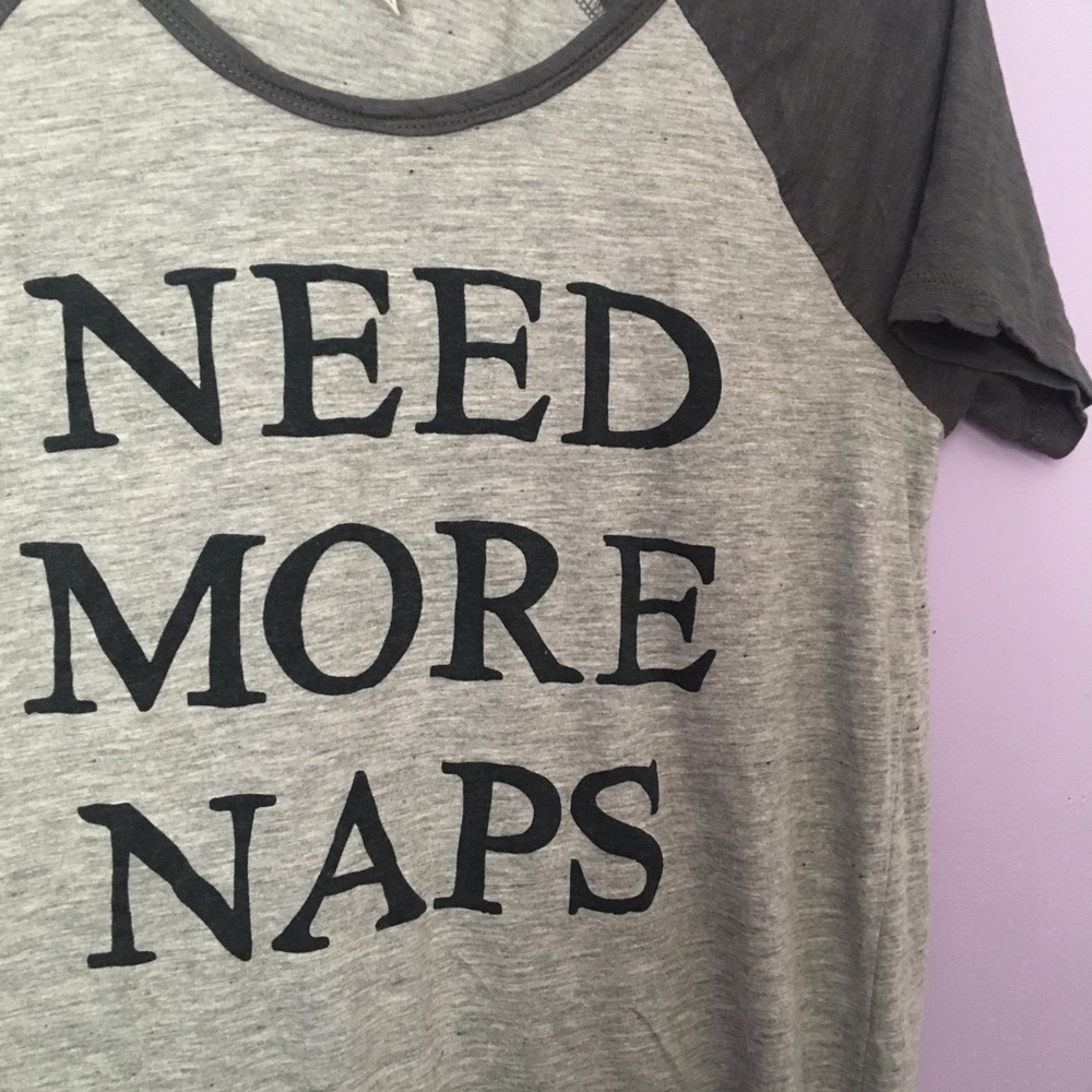 Need More Naps Tee